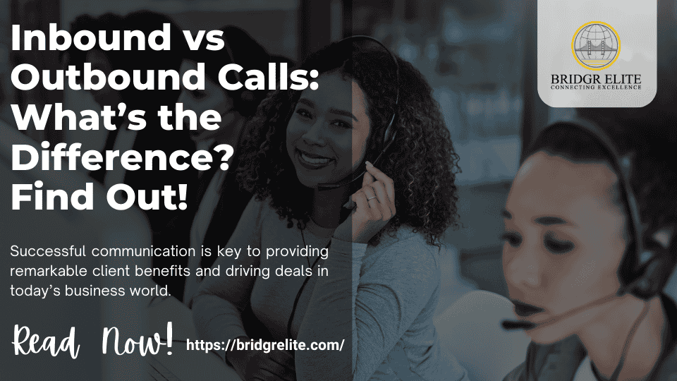 Inbound vs Outbound Calls What’s the Difference Find Out!